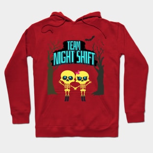 Night Shift Team! Hoodie